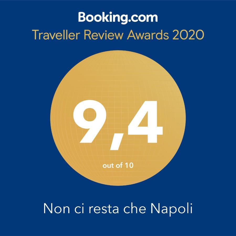 Non Ci Resta Che Napoli Nápoles Exterior foto